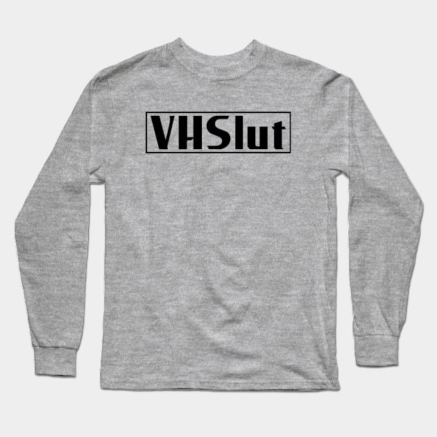 VHSlut Long Sleeve T-Shirt by Home Video Horrors